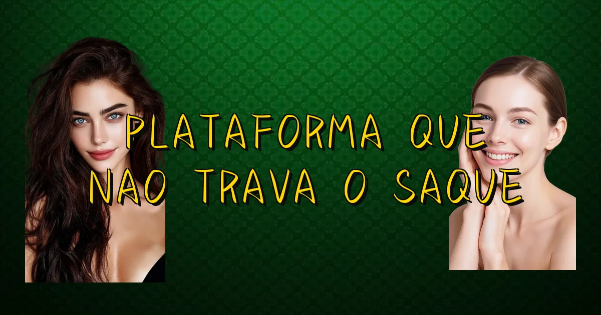 Plataforma Que Nao Trava O Saque Oficial