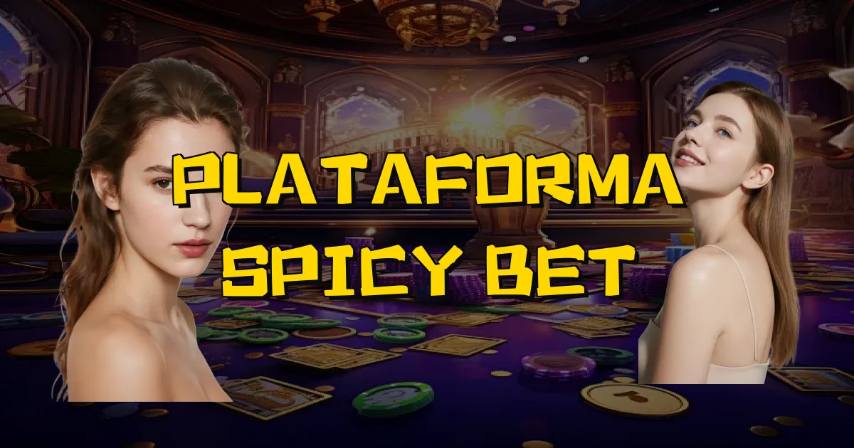 Plataforma Spicy Bet Oficial