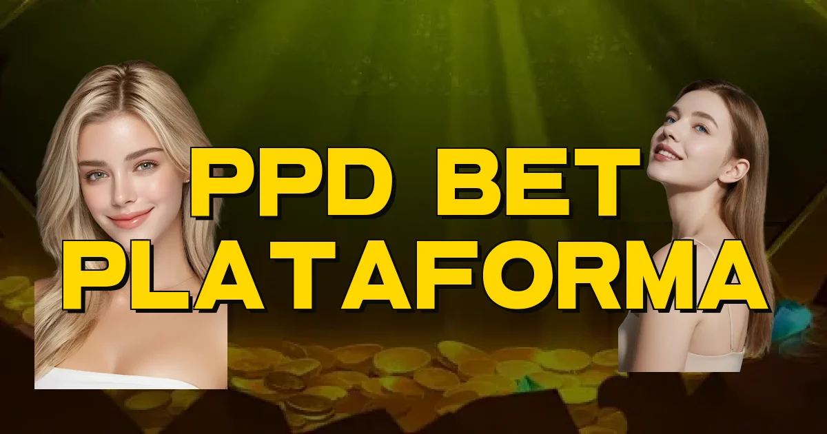 Ppd Bet Plataforma Oficial