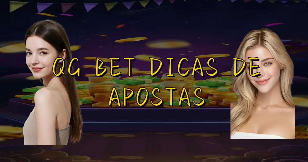 Qg Bet Dicas De Apostas Oficial