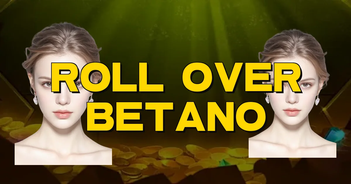 Roll Over Betano Oficial