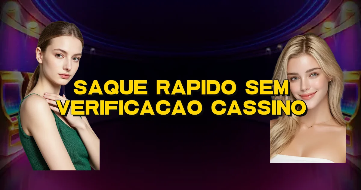 Saque Rapido Sem Verificacao Cassino Oficial