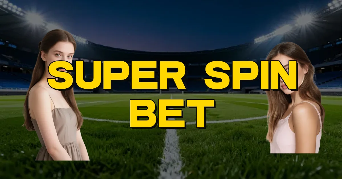 Super Spin Bet Oficial