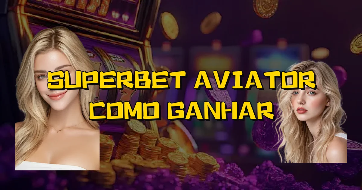 Superbet Aviator Como Ganhar Oficial