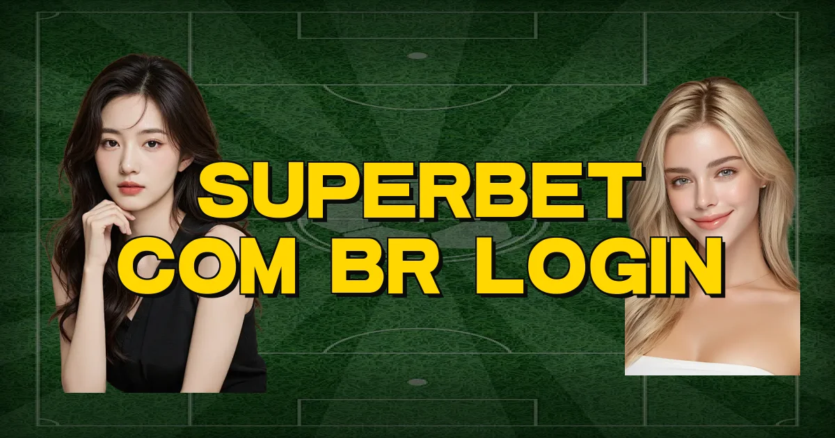 Superbet Com Br Login Oficial