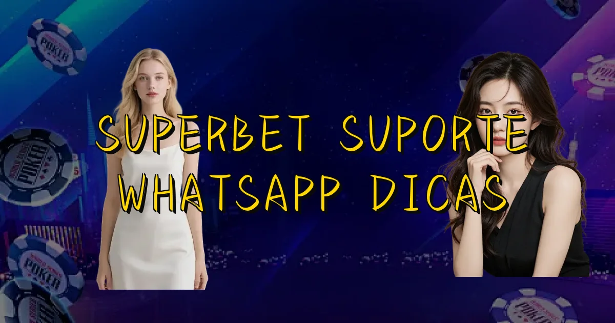 Superbet Suporte Whatsapp Dicas Oficial