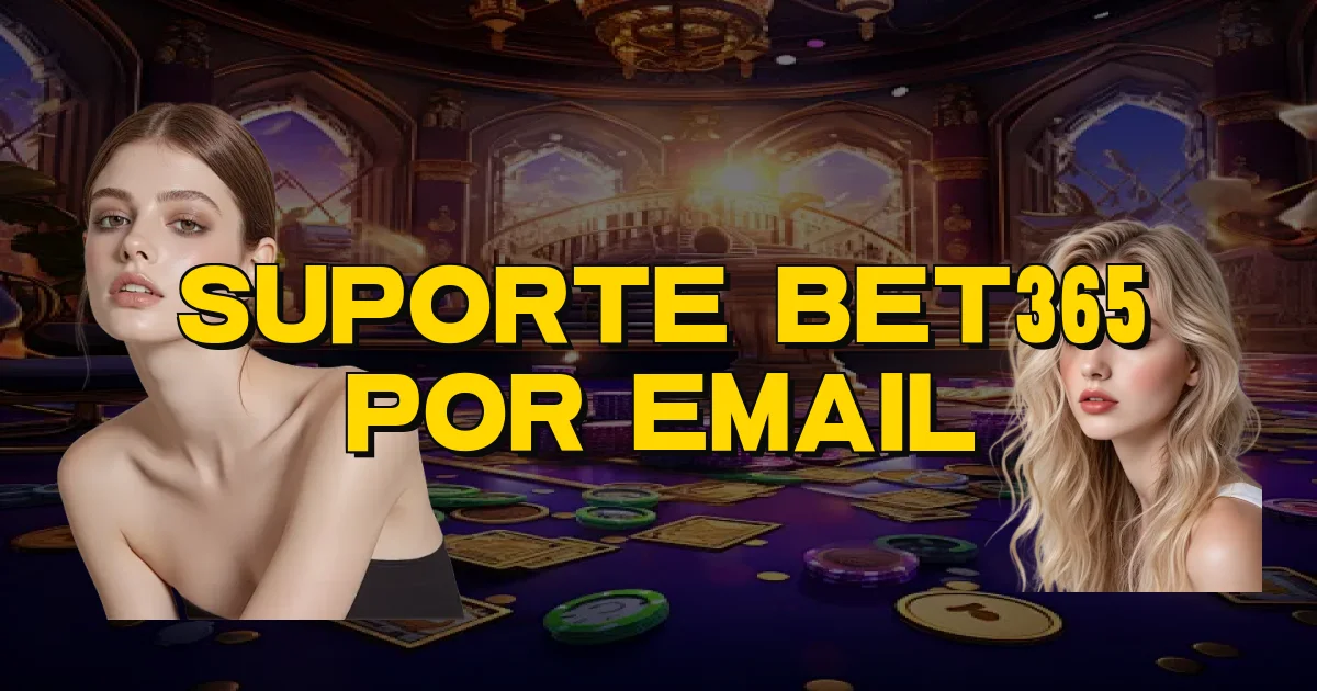 Suporte Bet365 Por Email Oficial