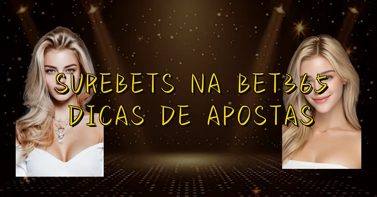 Surebets Na Bet365 Dicas De Apostas Oficial