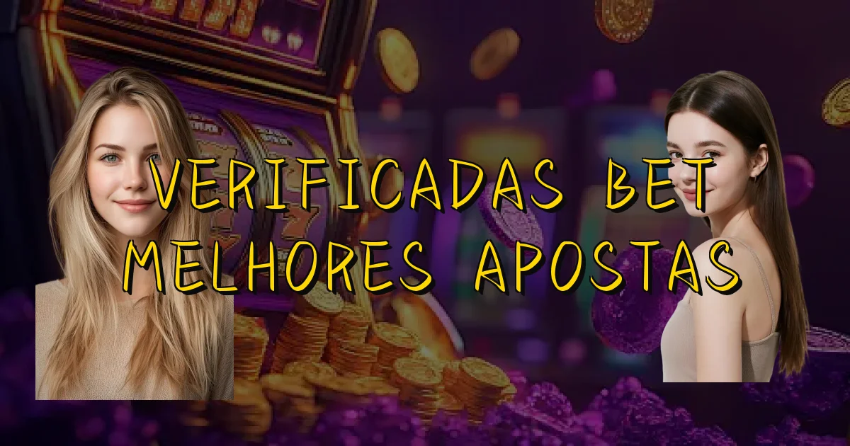 Verificadas Bet Melhores Apostas Oficial