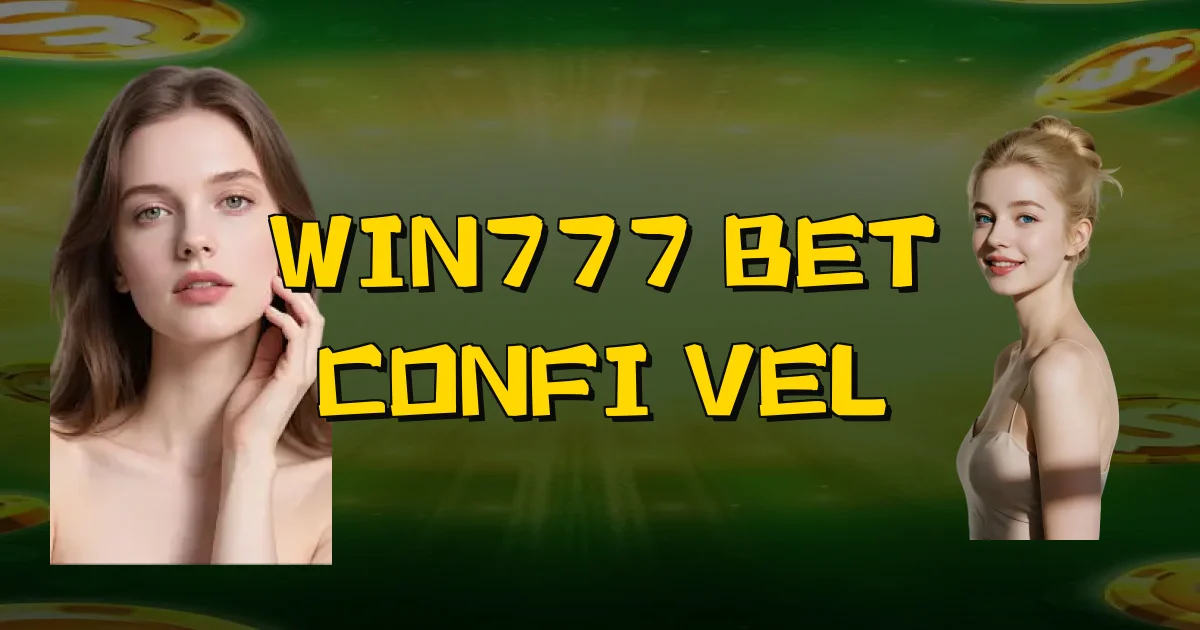 Win777 Bet Confiável Oficial